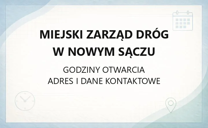 Miejski Zarząd Dróg w Nowym Sączu - kontakt, zgłaszanie awarii, zajęcie pasa drogowego
