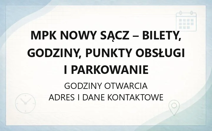 MPK Nowy Sącz - bilety, godziny, punkty obsługi i parkowanie