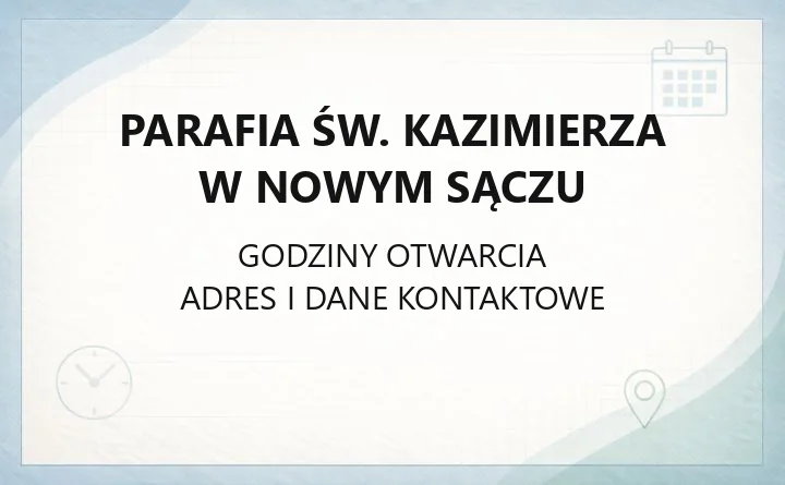 Parafia św. Kazimierza w Nowym Sączu - kontakt, historia, msze