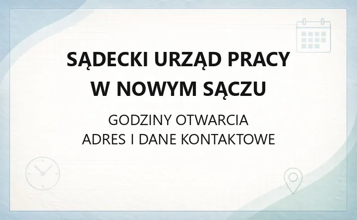 Sądecki Urząd Pracy w Nowym Sączu - kontakt, rejestracja, zasiłki i wsparcie dla pracodawców