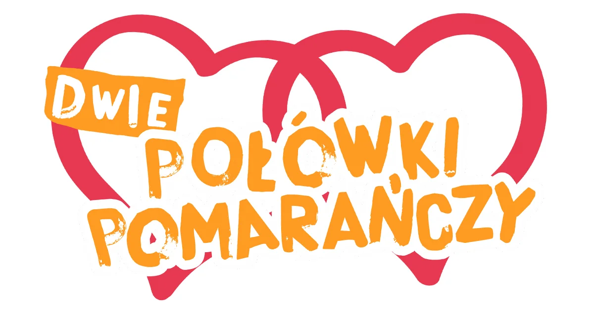 Grafika promocyjna wydarzenia Dwie połówki pomarańczy w Nowym Sączu