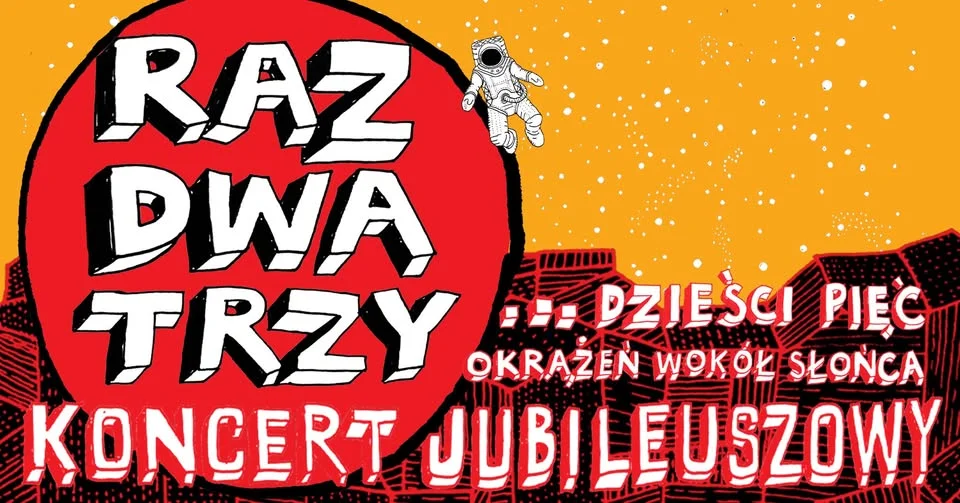 Grafika promocyjna wydarzenia Raz, Dwa, Trzy…dzieści pięć okrążeń wokół słońca – koncert jubileuszowy