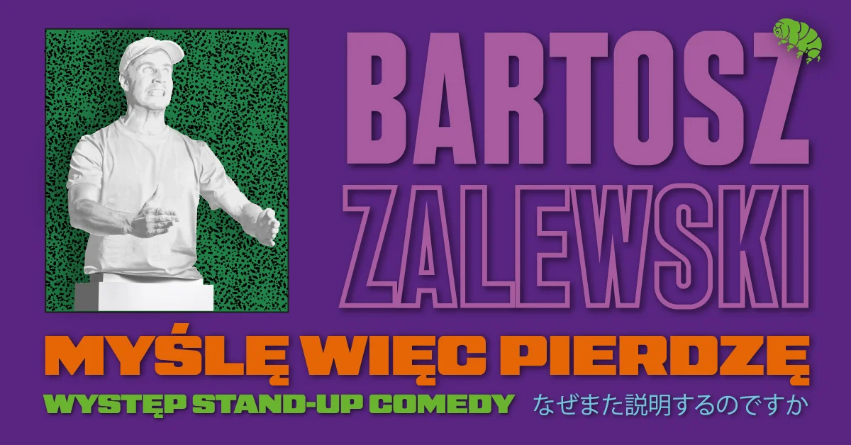 Grafika promocyjna wydarzenia Wieczór stand-up z Bartoszem Zalewskim w Nowym Sączu