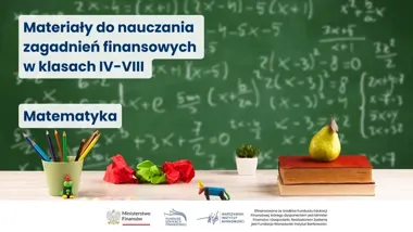Matematyka dostanie finansowy wymiar. Do szkół trafi nowy pakiet