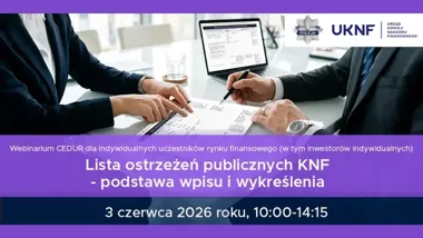 KNF wyjaśni wpisy na listę ostrzeżeń. Webinarium dla inwestorów