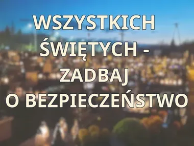 Wszystkich Świętych na Sądecczyźnie. Policja ostrzega przed kradzieżami