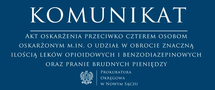 Cztery osoby z aktem oskarżenia. W tle opioidy, fentanyl i pranie pieniędzy