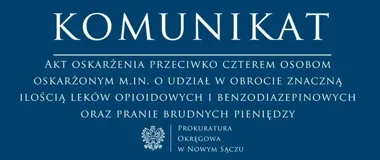 Cztery osoby z aktem oskarżenia. W tle opioidy, fentanyl i pranie pieniędzy